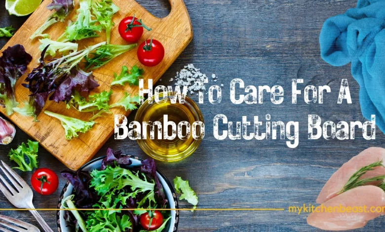 how to care for a bamboo cutting board